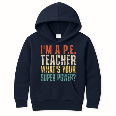 I'm A P.E. Teacher What's Your Super Power ? Funny Kids Hoodie