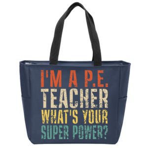 I'm A P.E. Teacher What's Your Super Power ? Funny Zip Tote Bag