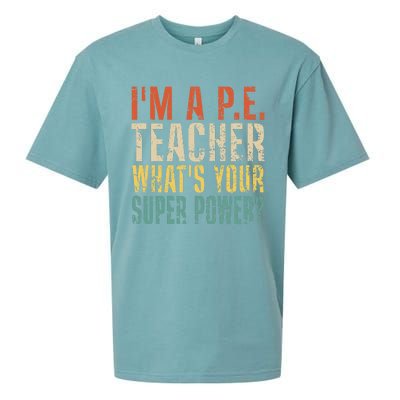 I'm A P.E. Teacher What's Your Super Power ? Funny Sueded Cloud Jersey T-Shirt