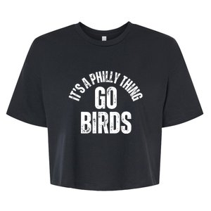 It’s A Philly Thing Go Birds Bella+Canvas Jersey Crop Tee