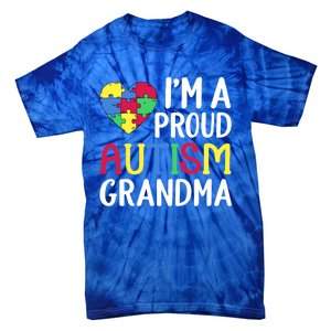 Im A Proud Autism Grandma Awareness Gift Tie-Dye T-Shirt