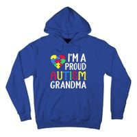 Im A Proud Autism Grandma Awareness Gift Tall Hoodie