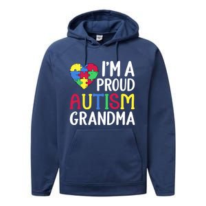 Im A Proud Autism Grandma Awareness Gift Performance Fleece Hoodie