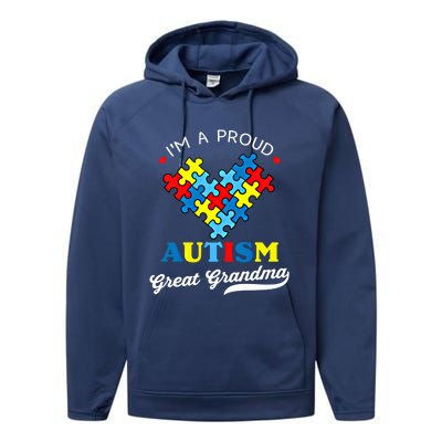 IM A Proud Great Grandma Autism Awareness Autistic Grandson Gift Performance Fleece Hoodie