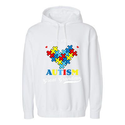 IM A Proud Great Grandma Autism Awareness Autistic Grandson Gift Garment-Dyed Fleece Hoodie