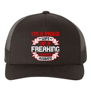 I'm A Proud Wife Of A Freaking Awesome Husband Funny Couple Gift Yupoong Adult 5-Panel Trucker Hat