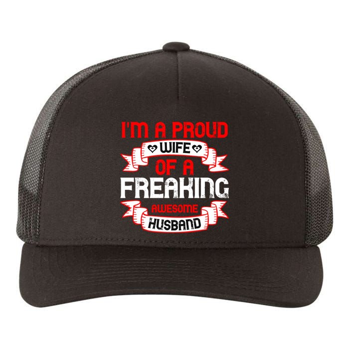 I'm A Proud Wife Of A Freaking Awesome Husband Funny Couple Gift Yupoong Adult 5-Panel Trucker Hat