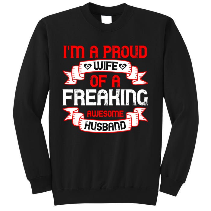 I'm A Proud Wife Of A Freaking Awesome Husband Funny Couple Gift Sweatshirt