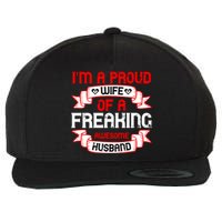 I'm A Proud Wife Of A Freaking Awesome Husband Funny Couple Gift Wool Snapback Cap