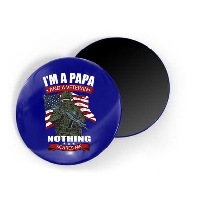 I'm A Papa And A Veteran Nothing Scares Me Usa Flag Gift Magnet