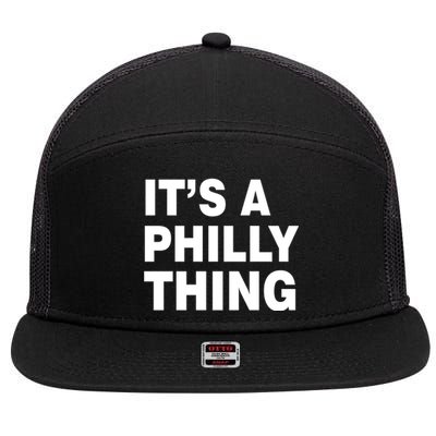 Its A Philly Thing Philadelphia Fan 7 Panel Mesh Trucker Snapback Hat