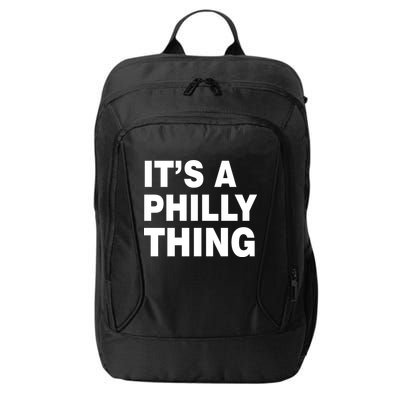 Its A Philly Thing Philadelphia Fan City Backpack