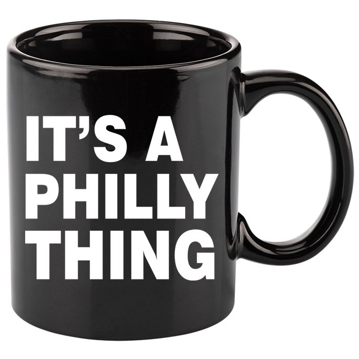Its A Philly Thing Philadelphia Fan 11oz C Handle Ceramic Mug