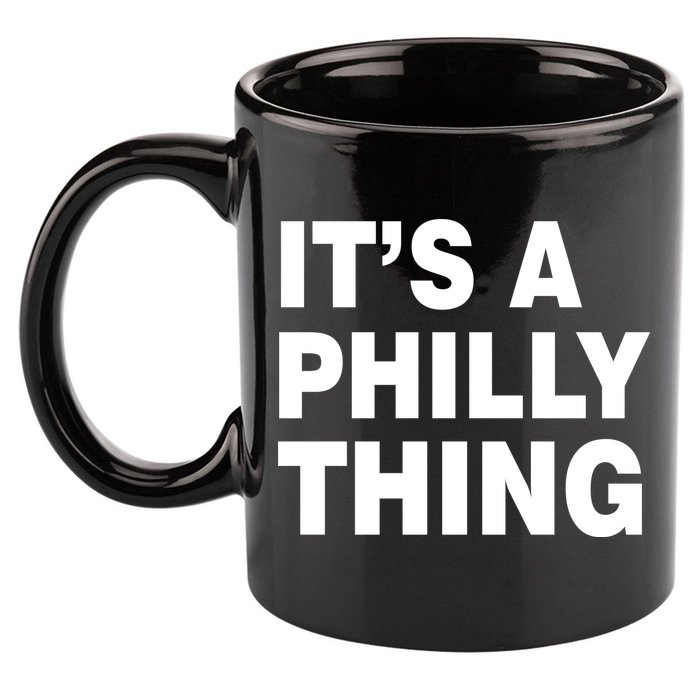 Its A Philly Thing Philadelphia Fan 11oz C Handle Ceramic Mug