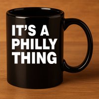Its A Philly Thing Philadelphia Fan 11oz C Handle Ceramic Mug
