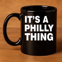 Its A Philly Thing Philadelphia Fan 11oz C Handle Ceramic Mug