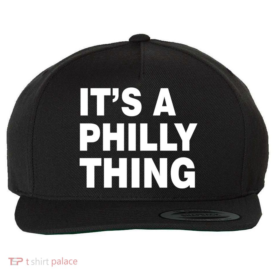 Its A Philly Thing Philadelphia Fan Wool Snapback Cap