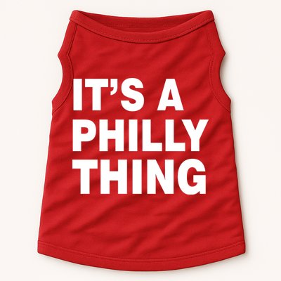 Its A Philly Thing Philadelphia Fan Doggie Tank