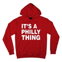 Its A Philly Thing Philadelphia Fan Hoodie