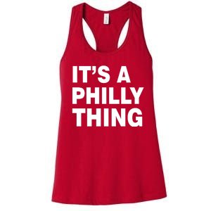 Its A Philly Thing Philadelphia Fan Women's Racerback Tank