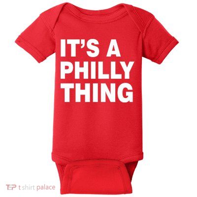 Its A Philly Thing Philadelphia Fan Baby Bodysuit