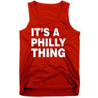 Its A Philly Thing Philadelphia Fan Tank Top