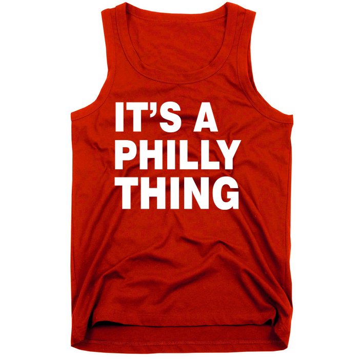 Its A Philly Thing Philadelphia Fan Tank Top