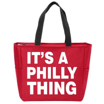 Its A Philly Thing Philadelphia Fan Zip Tote Bag