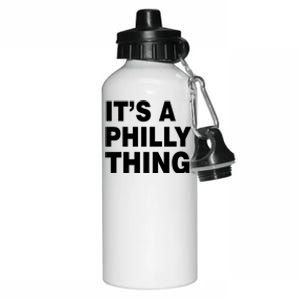 Its A Philly Thing Philadelphia Fan Aluminum Water Bottle