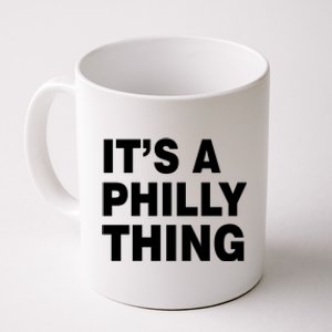 Its A Philly Thing Philadelphia Fan Coffee Mug