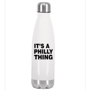 Its A Philly Thing Philadelphia Fan Stainless Steel Insulated Water Bottle