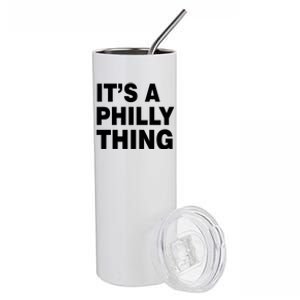 Its A Philly Thing Philadelphia Fan Stainless Steel Tumbler