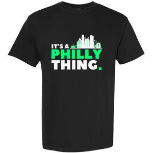 IT's A PHILLY THING Fan Its A Philadelphia Thing Garment-Dyed Heavyweight T-Shirt