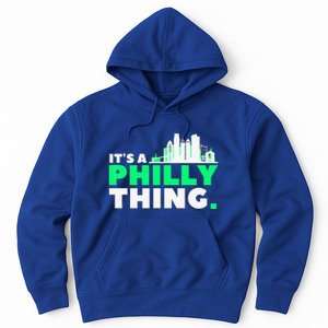 IT's A PHILLY THING Fan Its A Philadelphia Thing Hoodie