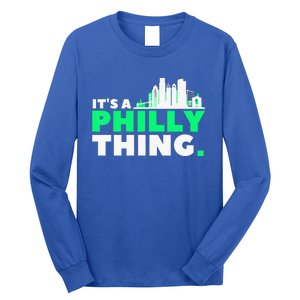 IT's A PHILLY THING Fan Its A Philadelphia Thing Long Sleeve Shirt