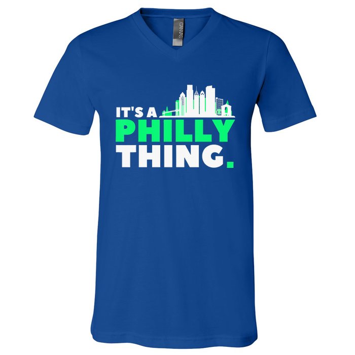 IT's A PHILLY THING Fan Its A Philadelphia Thing V-Neck T-Shirt