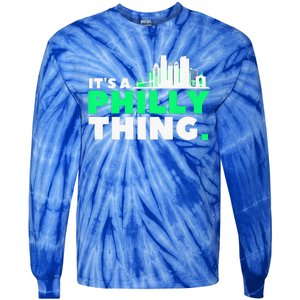 IT's A PHILLY THING Fan Its A Philadelphia Thing Tie-Dye Long Sleeve Shirt