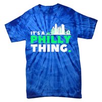 IT's A PHILLY THING Fan Its A Philadelphia Thing Tie-Dye T-Shirt