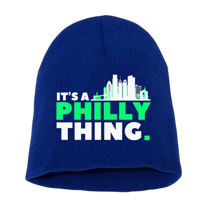 IT's A PHILLY THING Fan Its A Philadelphia Thing Short Acrylic Beanie