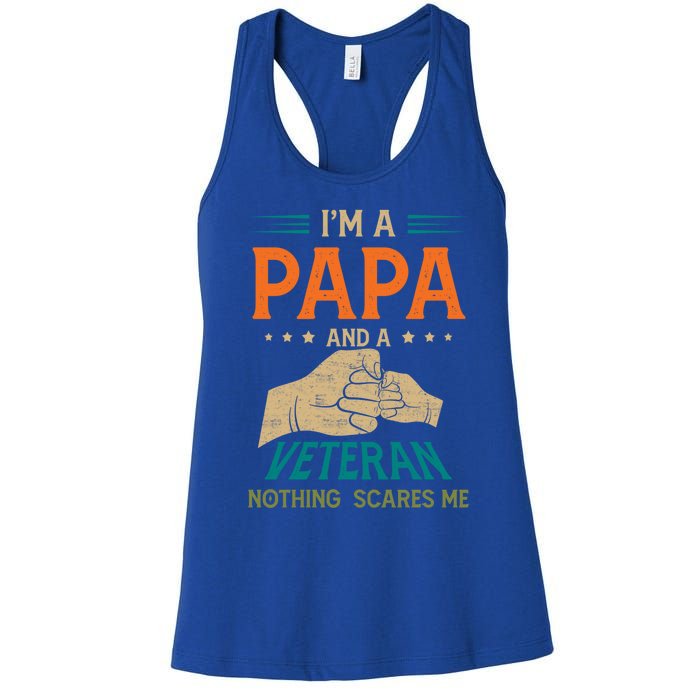 I'm A Papa And A Veteran Nothing Scares Me Grandpa Funny Gift Women's Racerback Tank