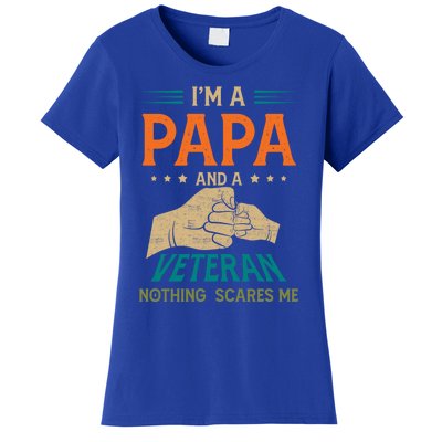 I'm A Papa And A Veteran Nothing Scares Me Grandpa Funny Gift Women's T-Shirt