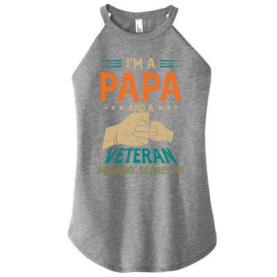 I'm A Papa And A Veteran Nothing Scares Me Grandpa Funny Gift Women's Perfect Tri Rocker Tank