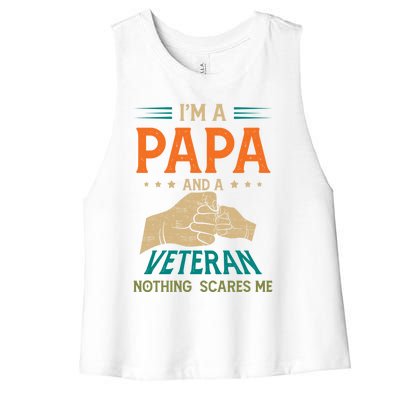 I'm A Papa And A Veteran Nothing Scares Me Grandpa Funny Gift Women's Racerback Cropped Tank