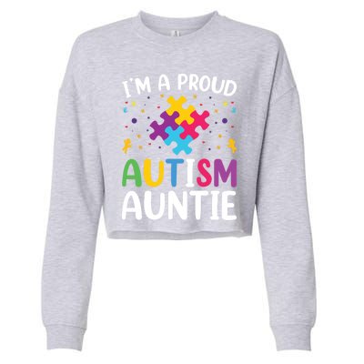 IM A Proud Autism Auntie Gift Cropped Pullover Crew