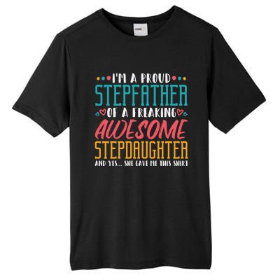 I'm A Proud Stepfather Of A Awesome Stepdaughter Stepdad Gift Tall Fusion ChromaSoft Performance T-Shirt