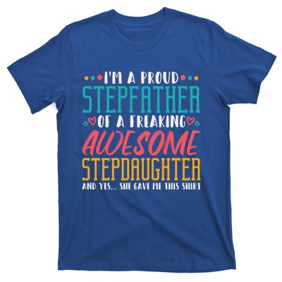 I'm A Proud Stepfather Of A Awesome Stepdaughter Stepdad Gift T-Shirt