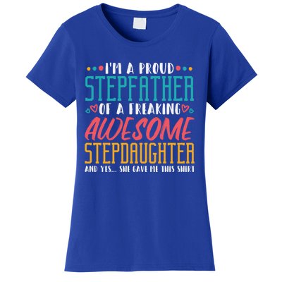 I'm A Proud Stepfather Of A Awesome Stepdaughter Stepdad Gift Women's T-Shirt