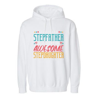 I'm A Proud Stepfather Of A Awesome Stepdaughter Stepdad Gift Garment-Dyed Fleece Hoodie