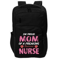 I'm A Proud Mom Of A Freaking Awesome Nurse Distressed Text Impact Tech Backpack