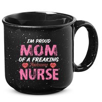I'm A Proud Mom Of A Freaking Awesome Nurse Distressed Text 15oz Campfire Ceramic Mug